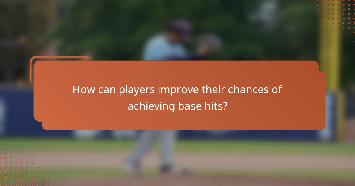 How can players improve their chances of achieving base hits?