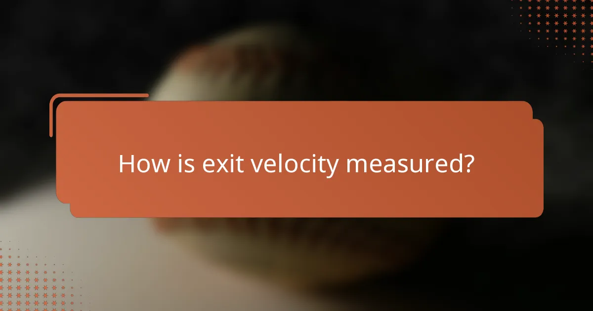 How is exit velocity measured?