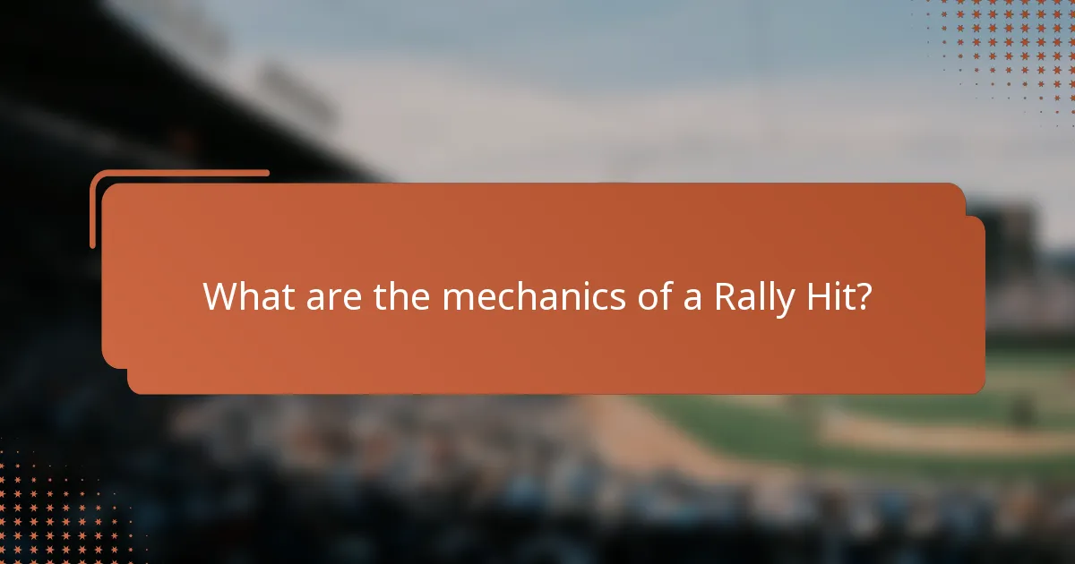 What are the mechanics of a Rally Hit?