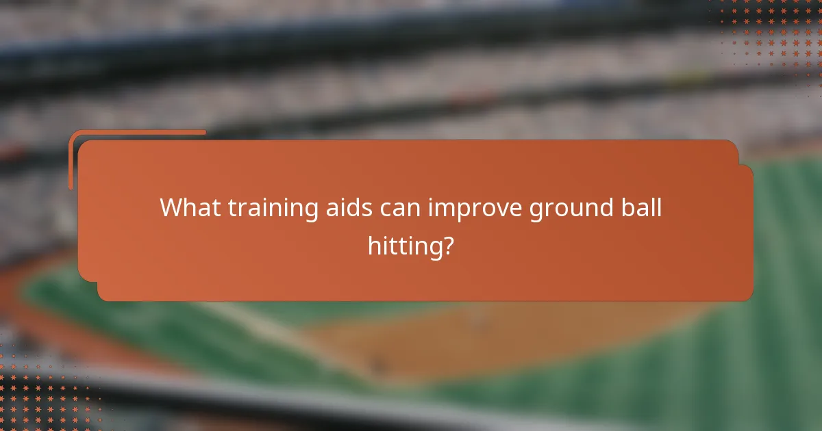 What training aids can improve ground ball hitting?
